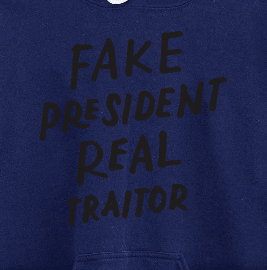 Fake President Real Traitor Trump Anti Trump Protest Gifts Pullover Hoodie