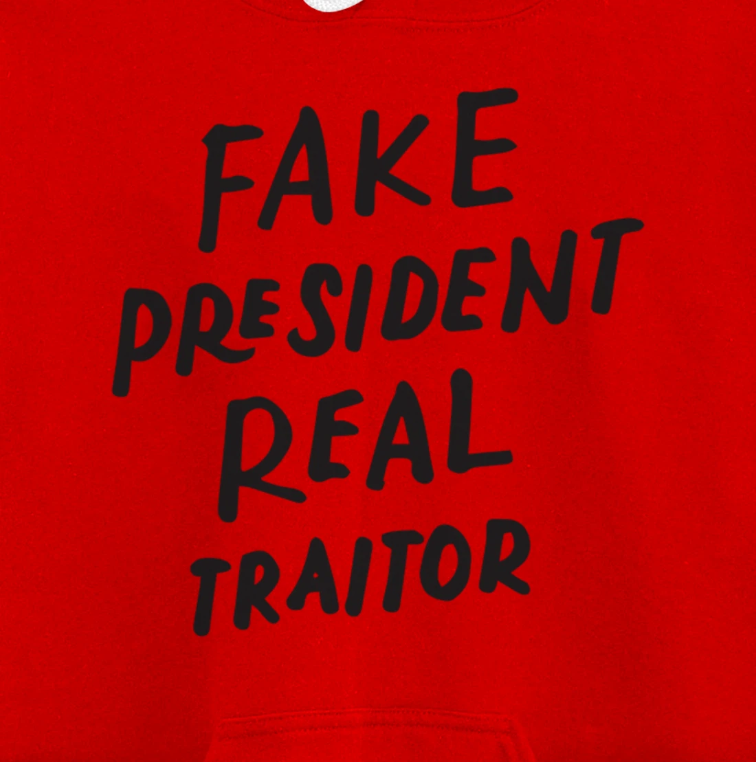 Fake President Real Traitor Trump Anti Trump Protest Gifts Pullover Hoodie