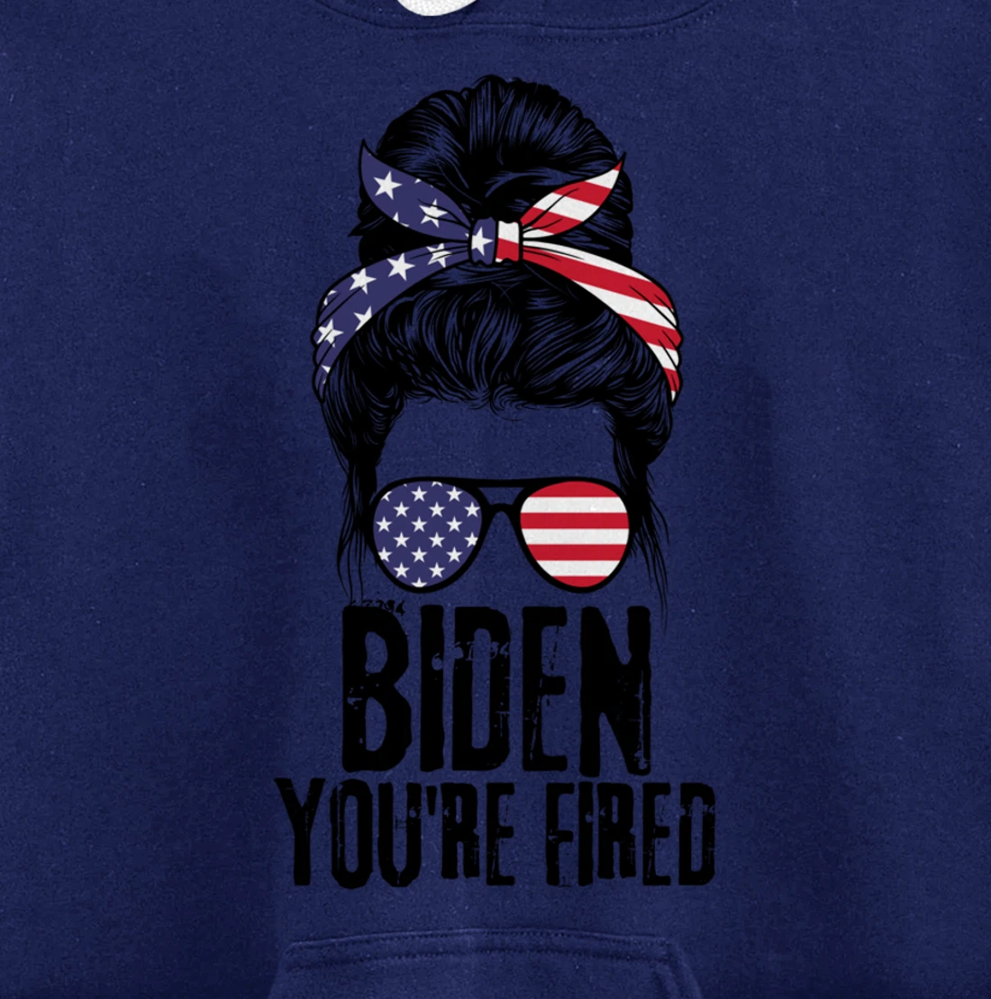 Messy Bun Biden You're Fired, Fire Biden Elect Trump 2024 Pullover Hoodie