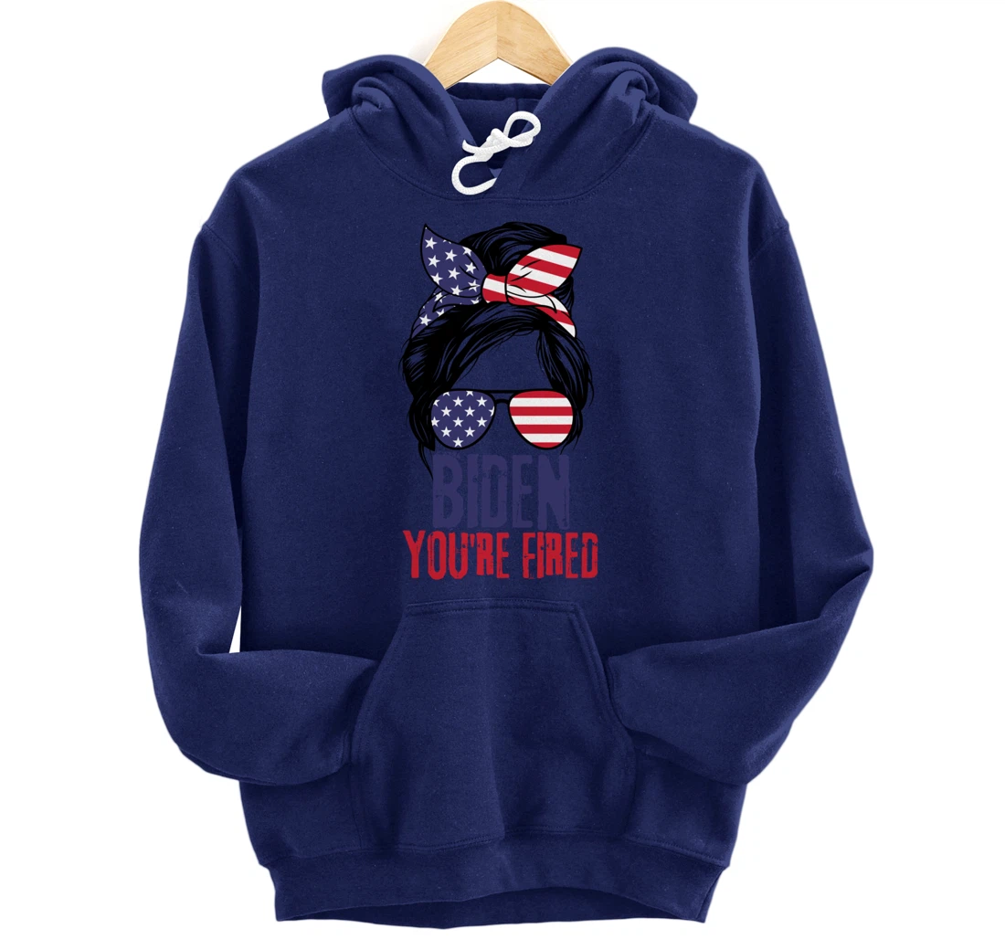 Messy Bun Biden You're Fired, Fire Biden Elect Trump 2024 Pullover Hoodie