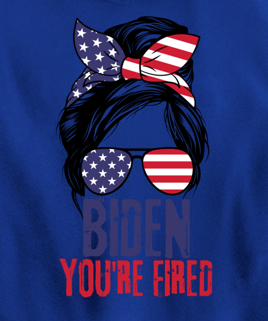 Messy Bun Biden You're Fired, Fire Biden Elect Trump 2024 Pullover Hoodie