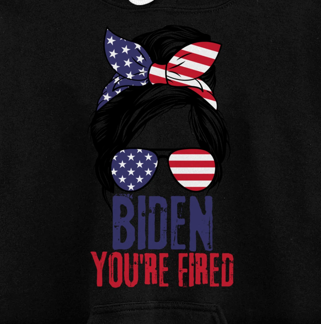 Messy Bun Biden You're Fired, Fire Biden Elect Trump 2024 Pullover Hoodie