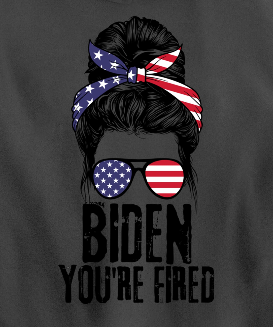 Messy Bun Biden You're Fired, Fire Biden Elect Trump 2024 Pullover Hoodie