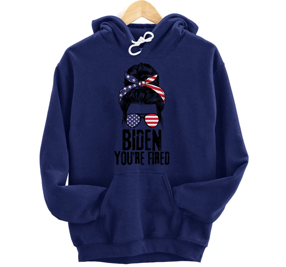 Messy Bun Biden You're Fired, Fire Biden Elect Trump 2024 Pullover Hoodie