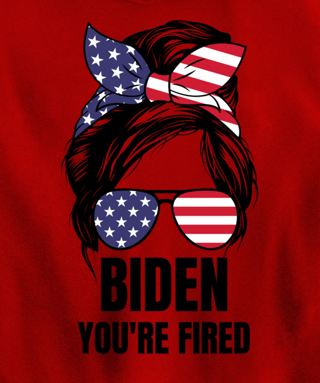 Messy Bun Biden You're Fired, Fire Biden Elect Trump 2024 Pullover Hoodie
