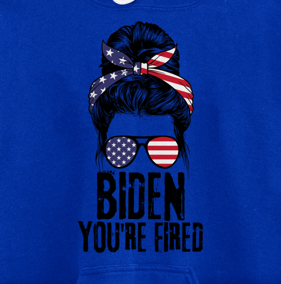 Messy Bun Biden You're Fired, Fire Biden Elect Trump 2024 Pullover Hoodie