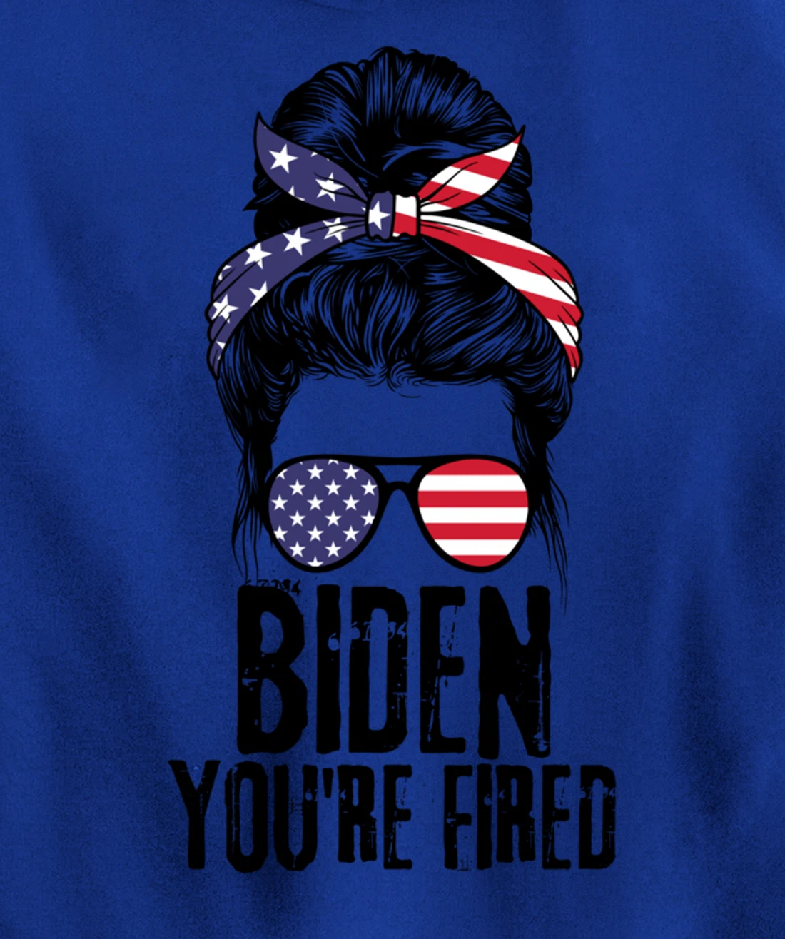 Messy Bun Biden You're Fired, Fire Biden Elect Trump 2024 Pullover Hoodie