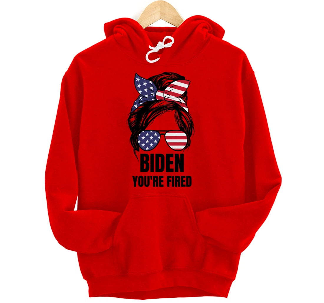 Messy Bun Biden You're Fired, Fire Biden Elect Trump 2024 Pullover Hoodie