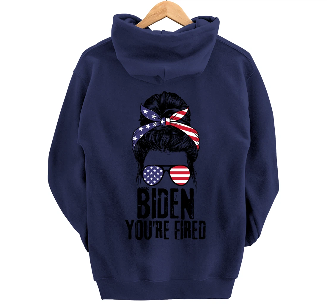 Messy Bun Biden You're Fired, Fire Biden Elect Trump 2024 Pullover Hoodie