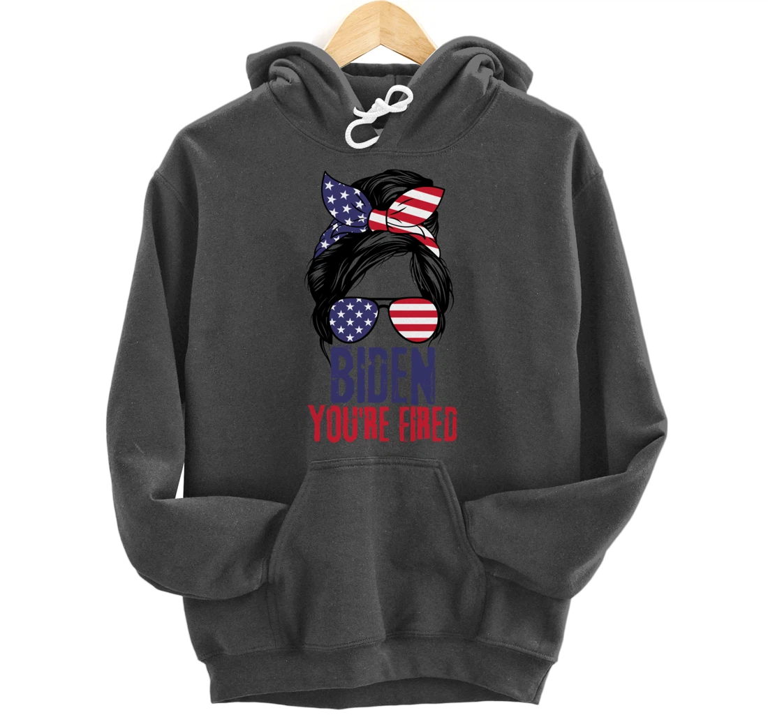 Messy Bun Biden You're Fired, Fire Biden Elect Trump 2024 Pullover Hoodie
