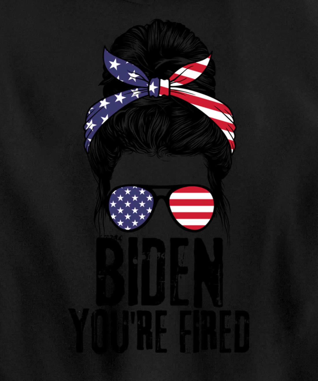 Messy Bun Biden You're Fired, Fire Biden Elect Trump 2024 Pullover Hoodie