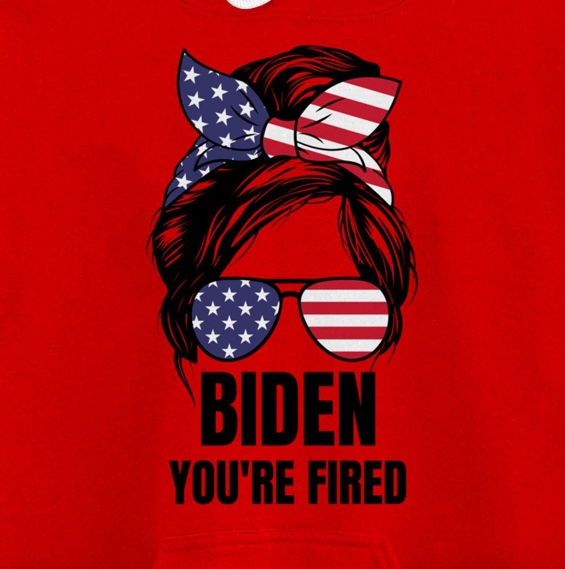 Messy Bun Biden You're Fired, Fire Biden Elect Trump 2024 Pullover Hoodie