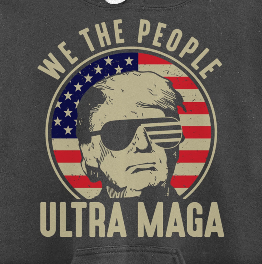 We The People Ultra Maga USA Trump President American Flag Pullover Hoodie