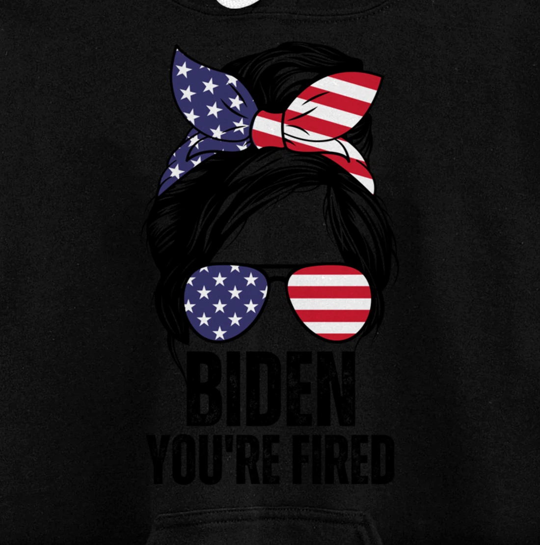 Messy Bun Biden You're Fired, Fire Biden Elect Trump 2024 Pullover Hoodie