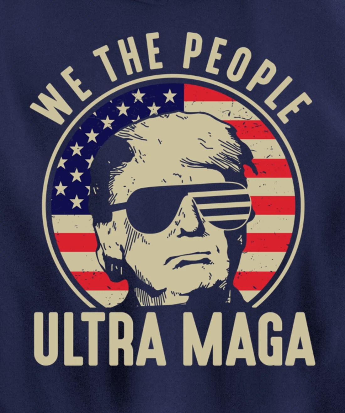 We The People Ultra Maga USA Trump President American Flag Pullover Hoodie