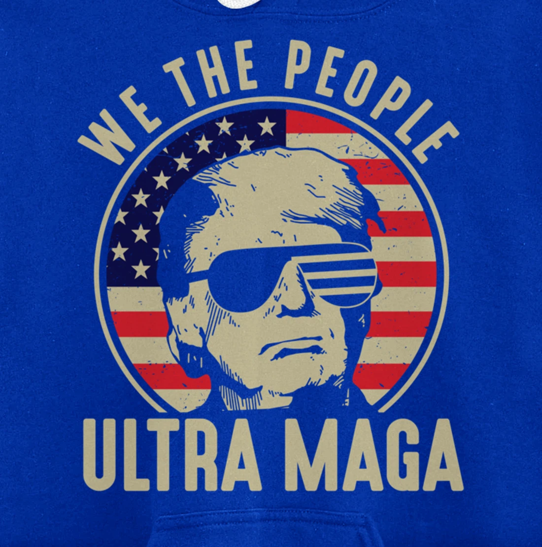 We The People Ultra Maga USA Trump President American Flag Pullover Hoodie