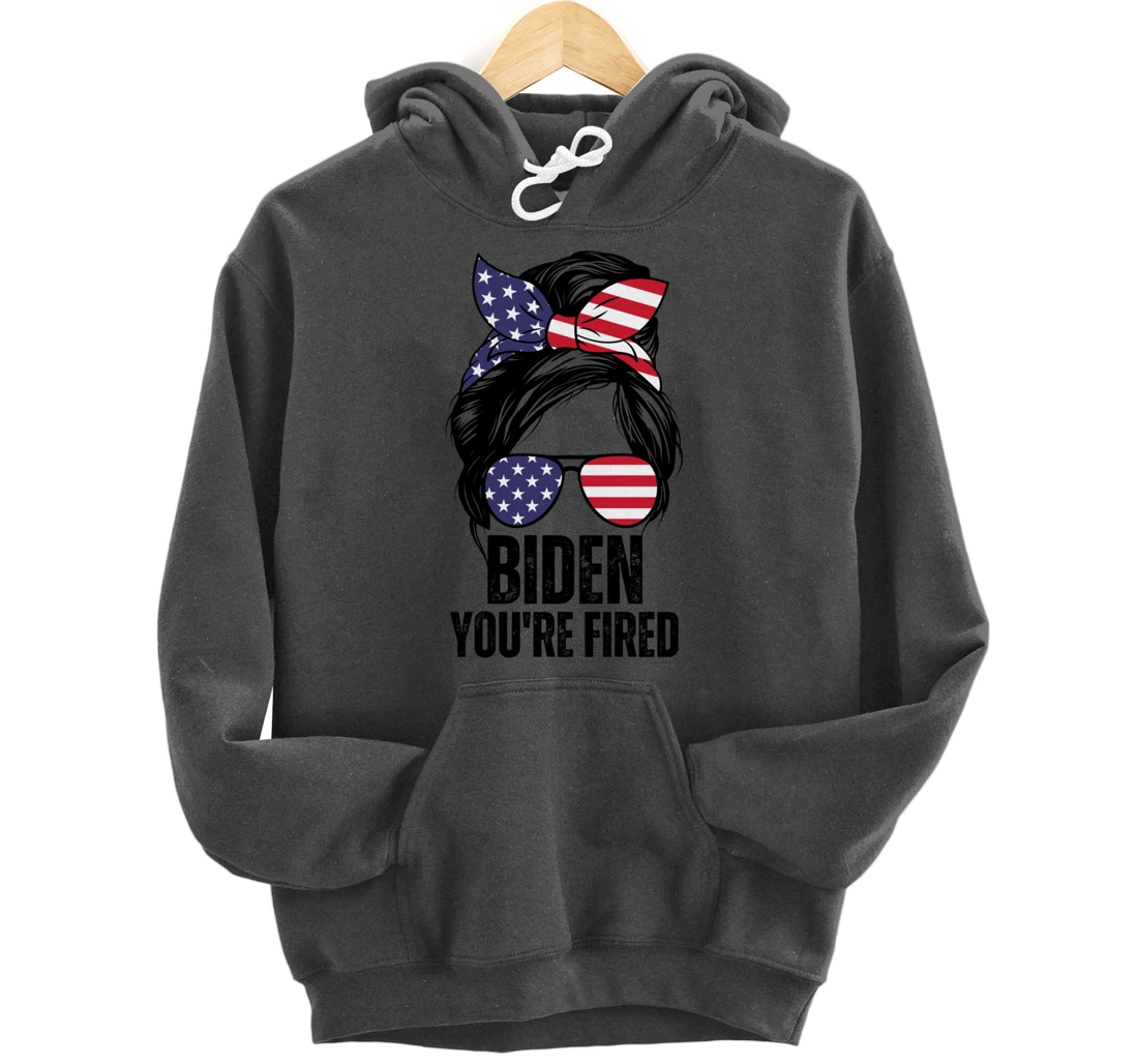 Messy Bun Biden You're Fired, Fire Biden Elect Trump 2024 Pullover Hoodie