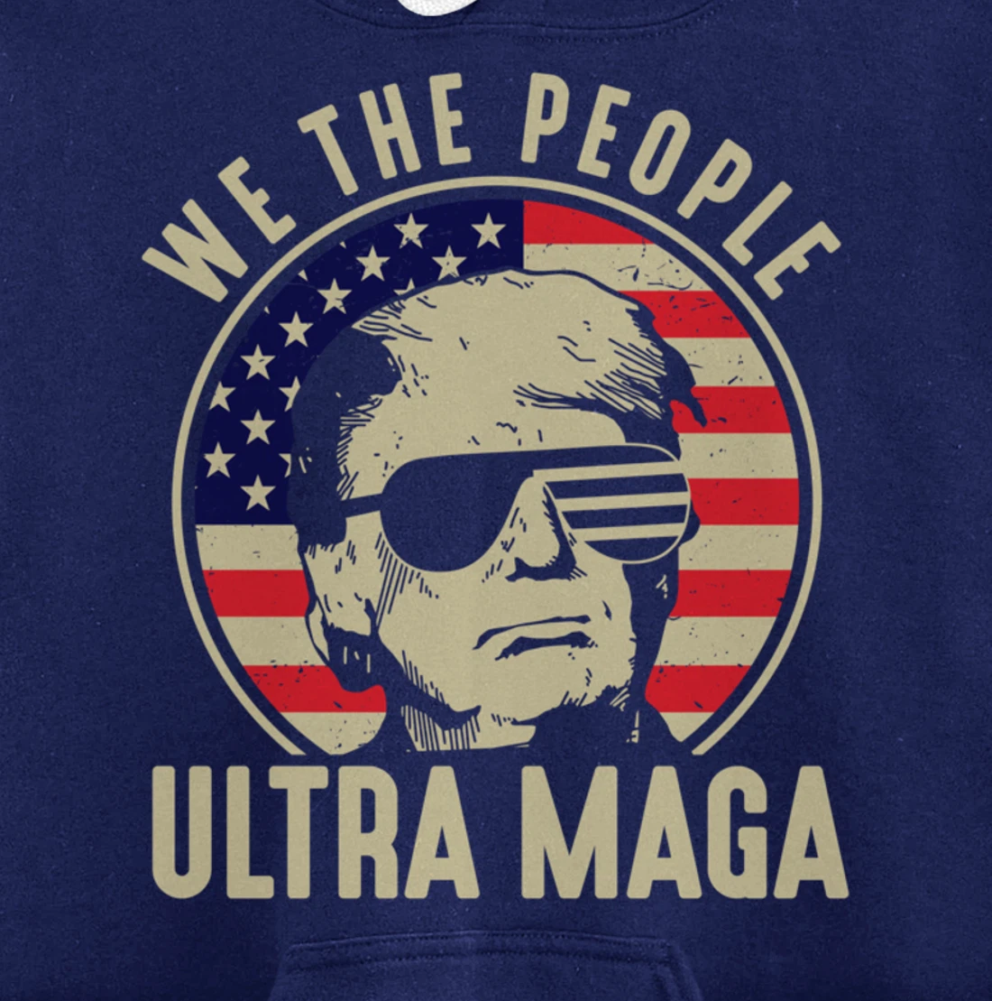 We The People Ultra Maga USA Trump President American Flag Pullover Hoodie