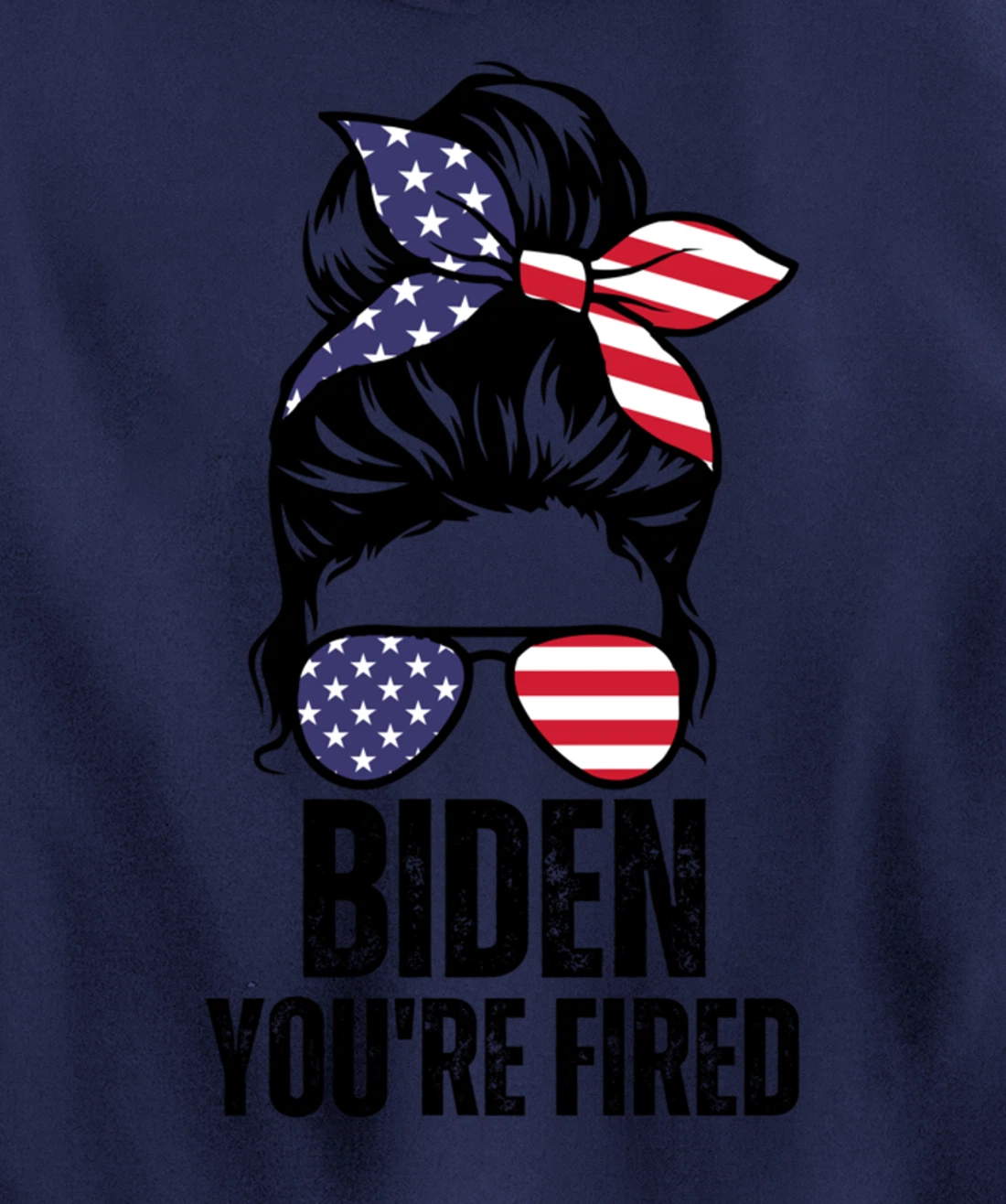Messy Bun Biden You're Fired, Fire Biden Elect Trump 2024 Pullover Hoodie