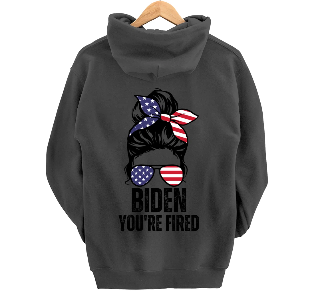 Messy Bun Biden You're Fired, Fire Biden Elect Trump 2024 Pullover Hoodie