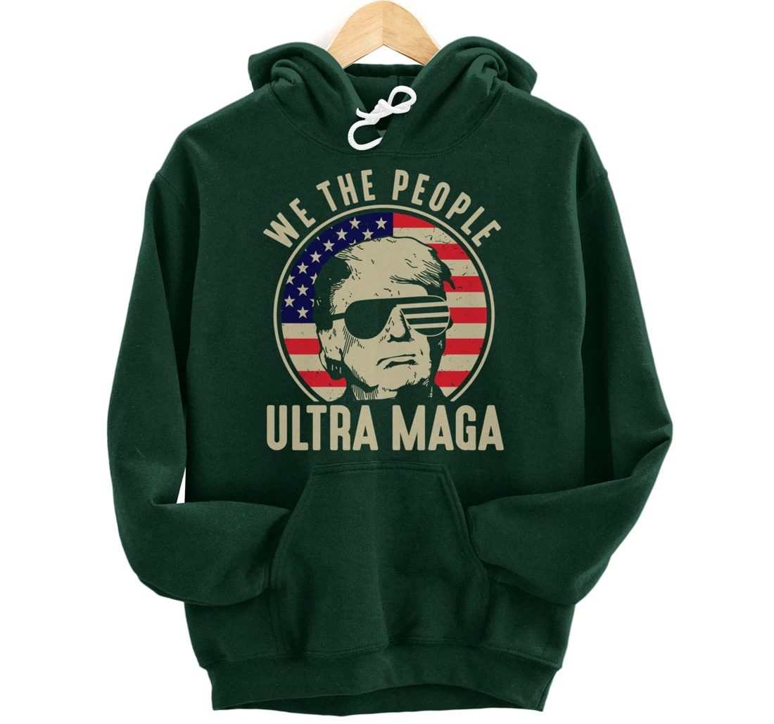 We The People Ultra Maga USA Trump President American Flag Pullover Hoodie