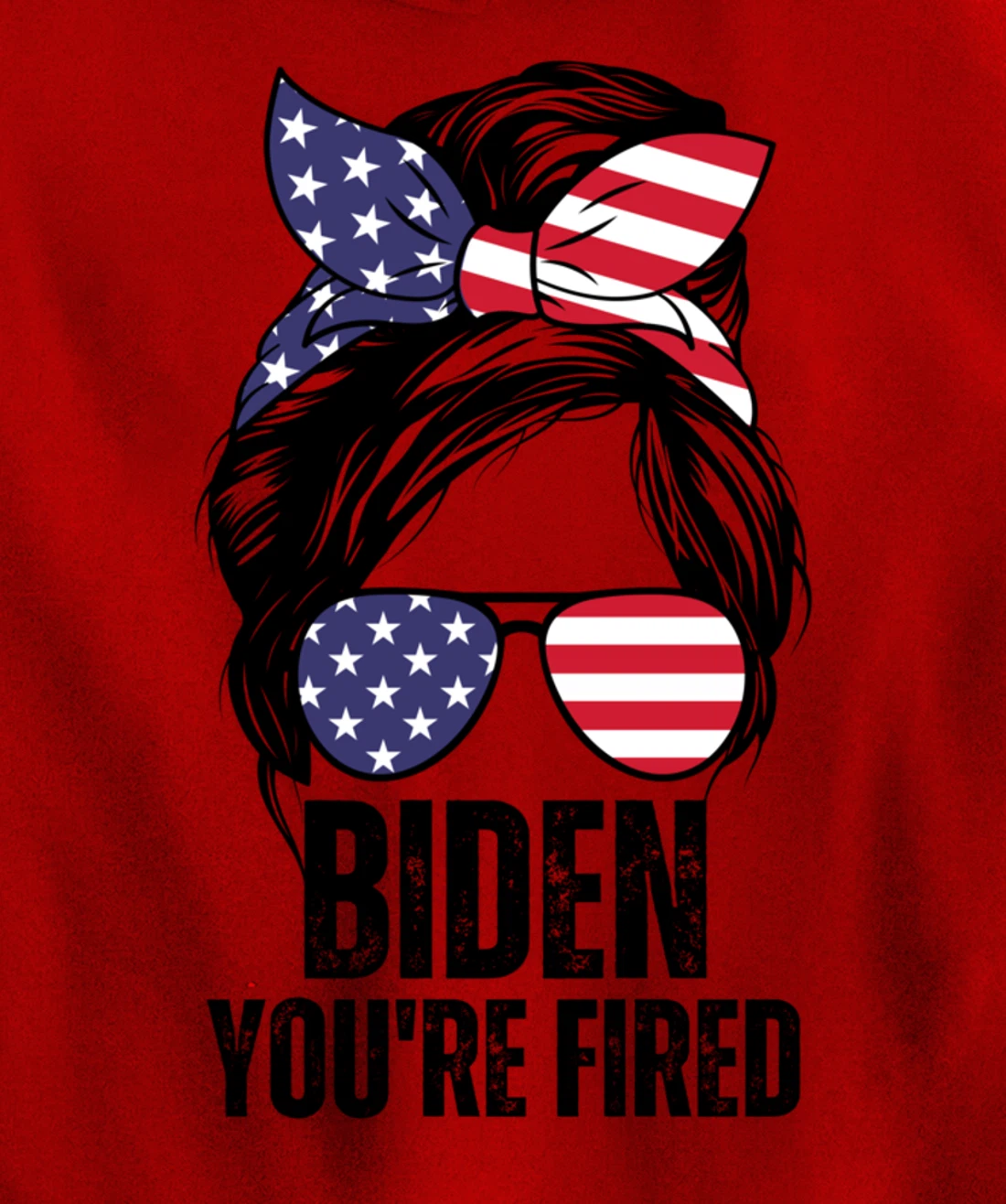 Messy Bun Biden You're Fired, Fire Biden Elect Trump 2024 Pullover Hoodie