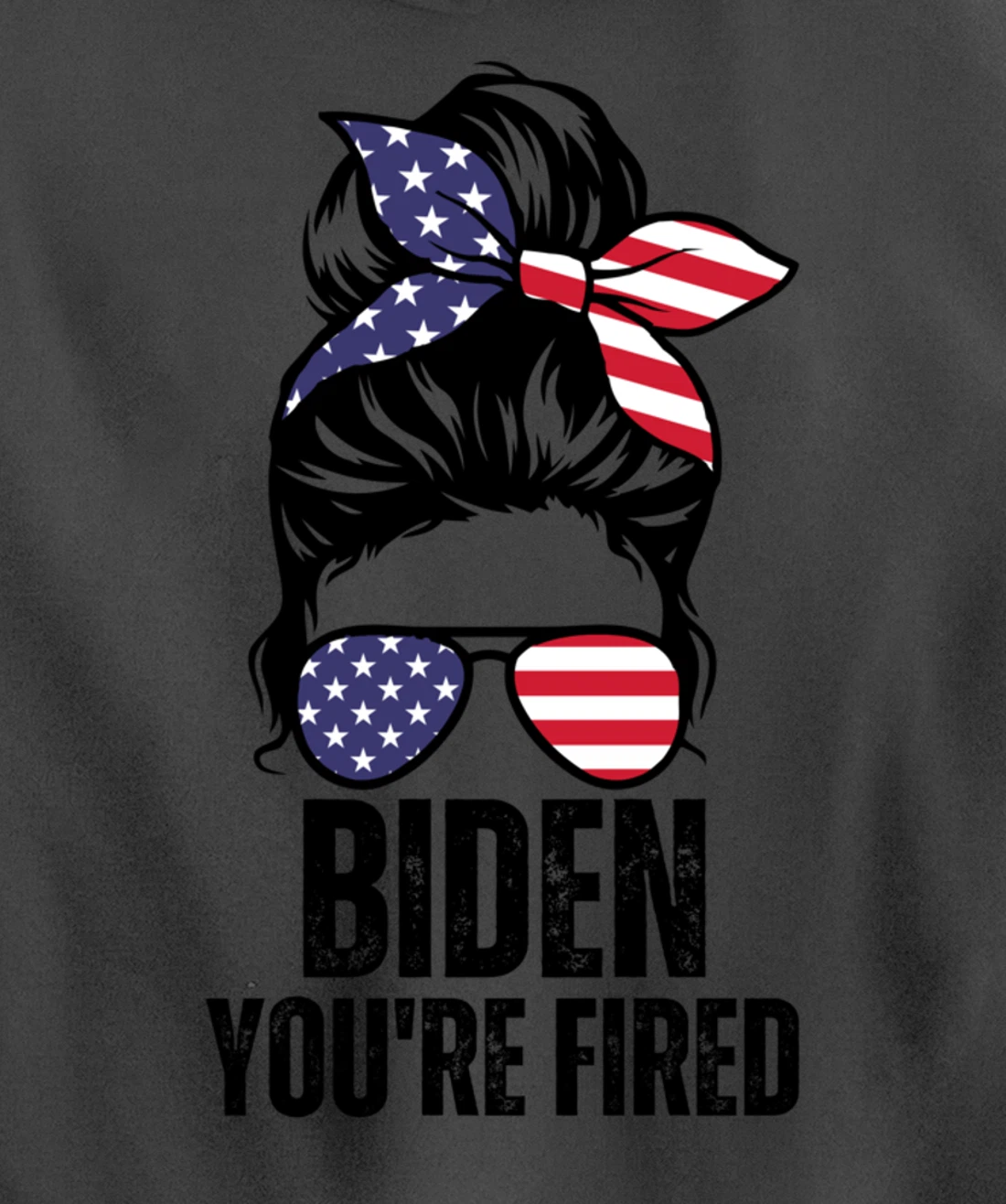 Messy Bun Biden You're Fired, Fire Biden Elect Trump 2024 Pullover Hoodie