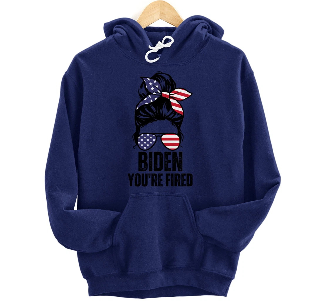 Messy Bun Biden You're Fired, Fire Biden Elect Trump 2024 Pullover Hoodie