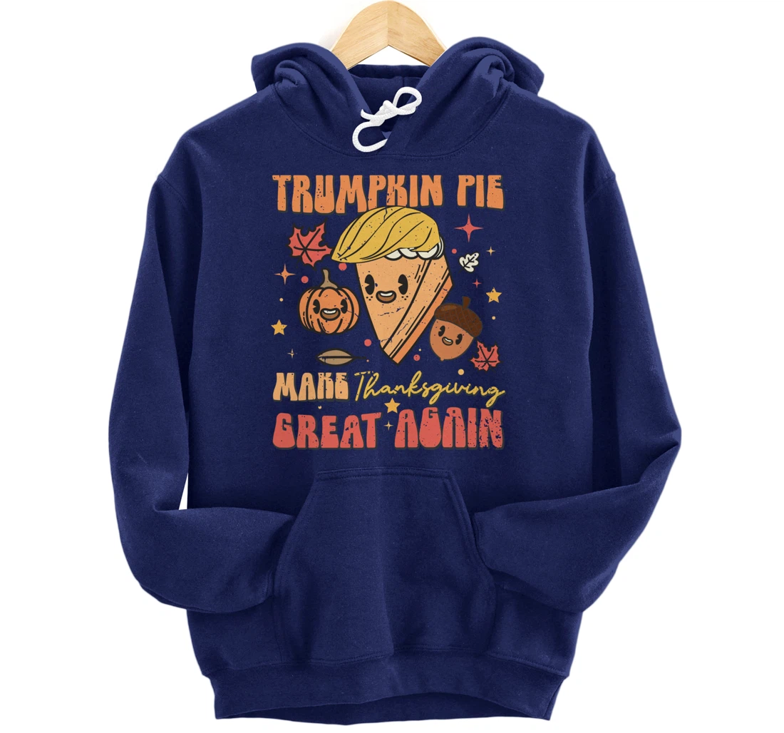 Trumpkin Pie Make Thanksgiving Great Again Funny Trump Retro Pullover Hoodie