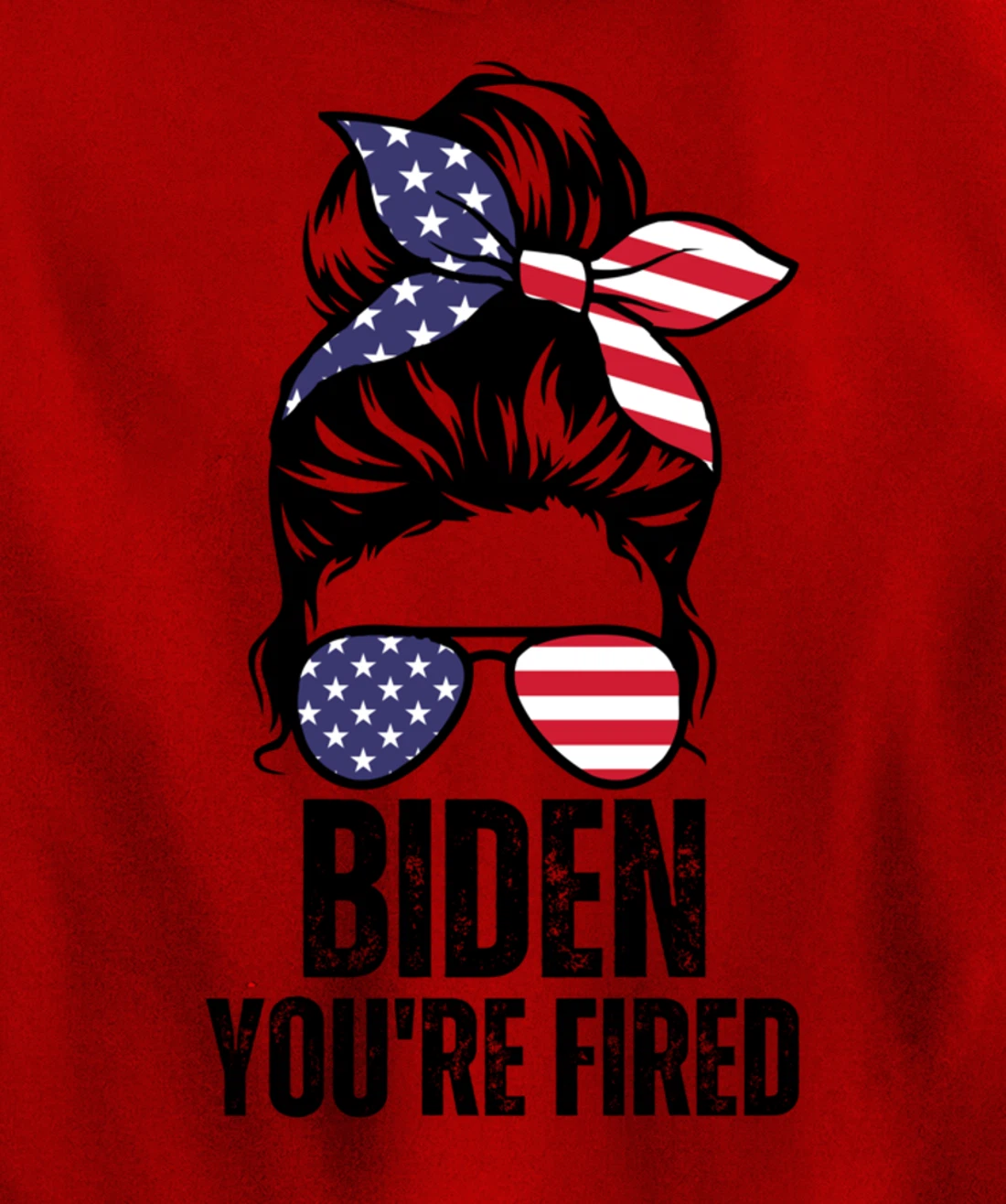 Messy Bun Biden You're Fired, Fire Biden Elect Trump 2024 Pullover Hoodie