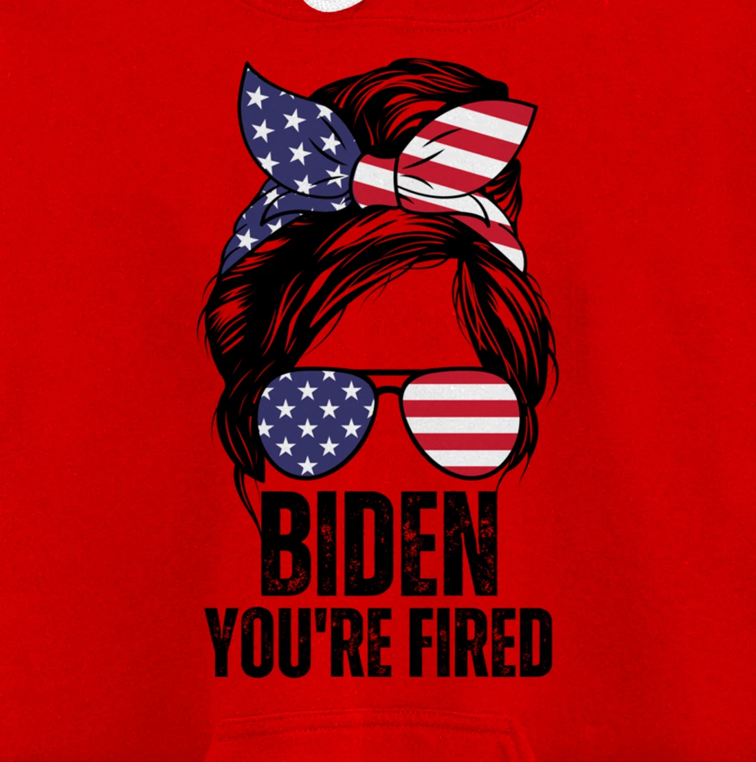 Messy Bun Biden You're Fired, Fire Biden Elect Trump 2024 Pullover Hoodie