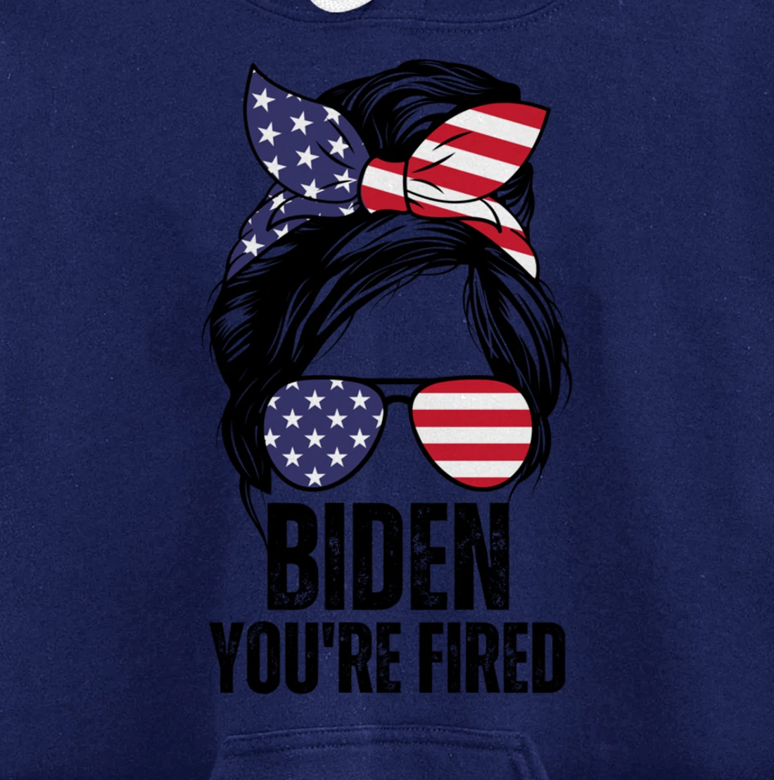 Messy Bun Biden You're Fired, Fire Biden Elect Trump 2024 Pullover Hoodie