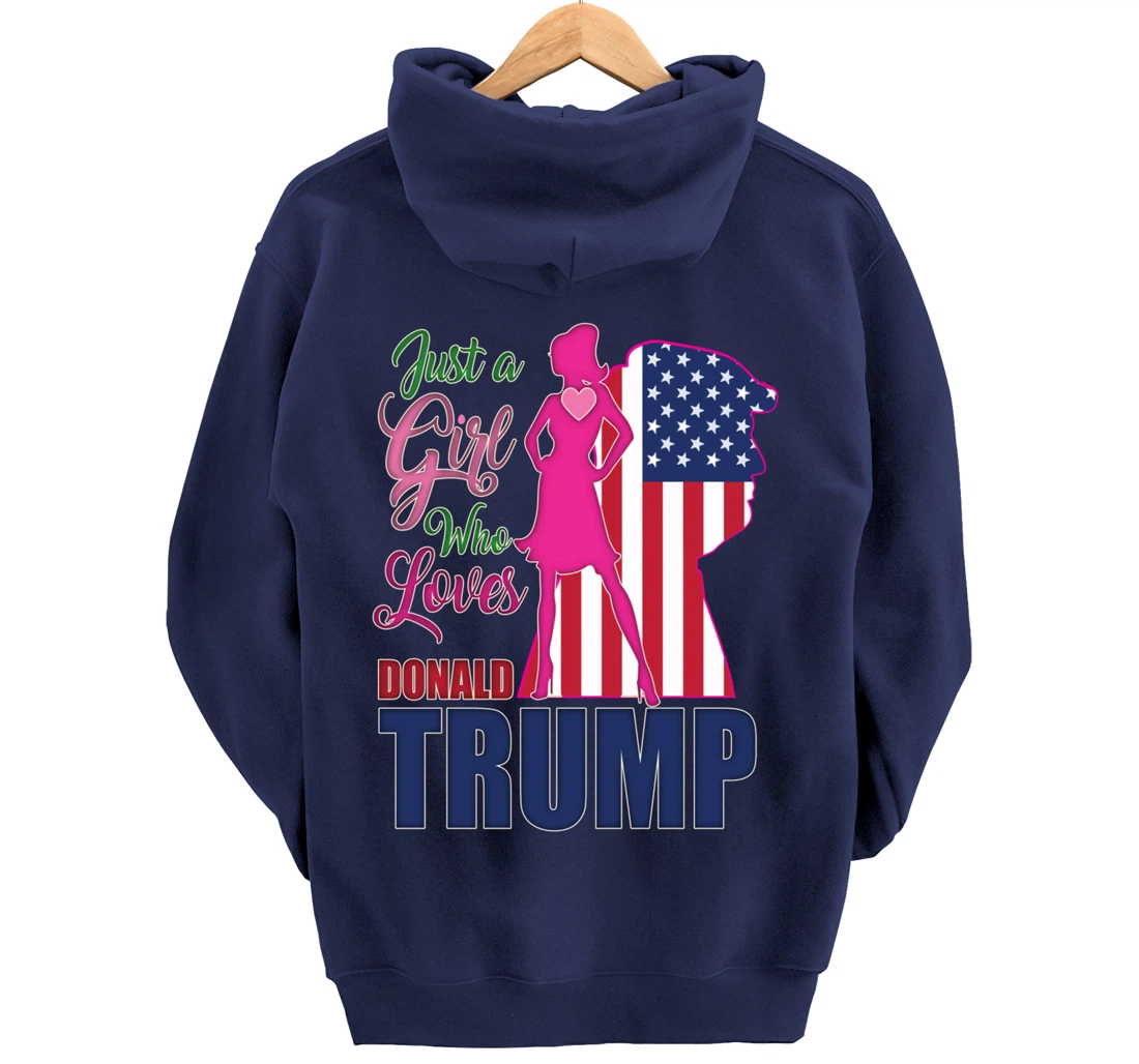 Just A Girl Who Loves Trump - Woman Republican Pullover Hoodie