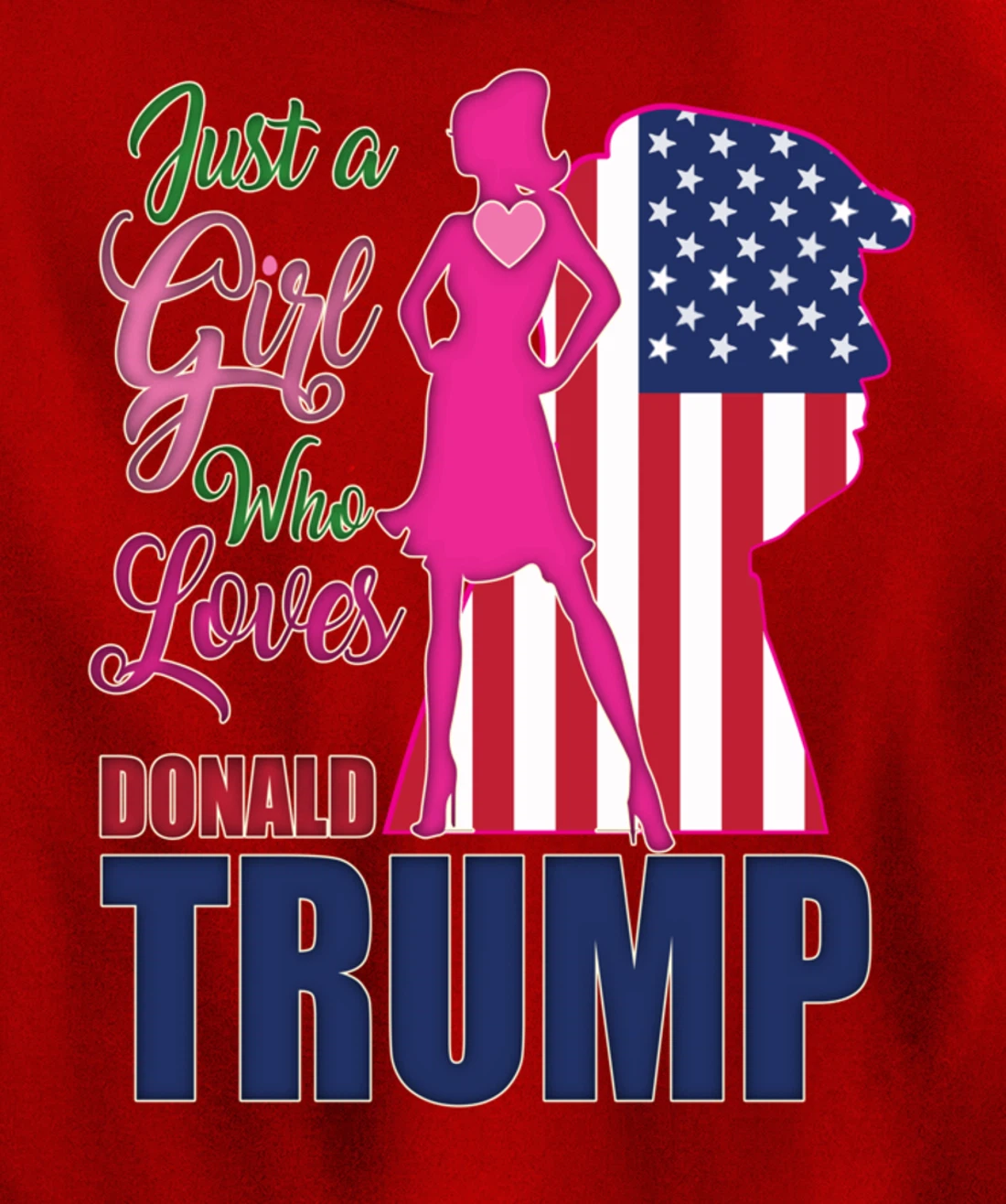 Just A Girl Who Loves Trump - Woman Republican Pullover Hoodie