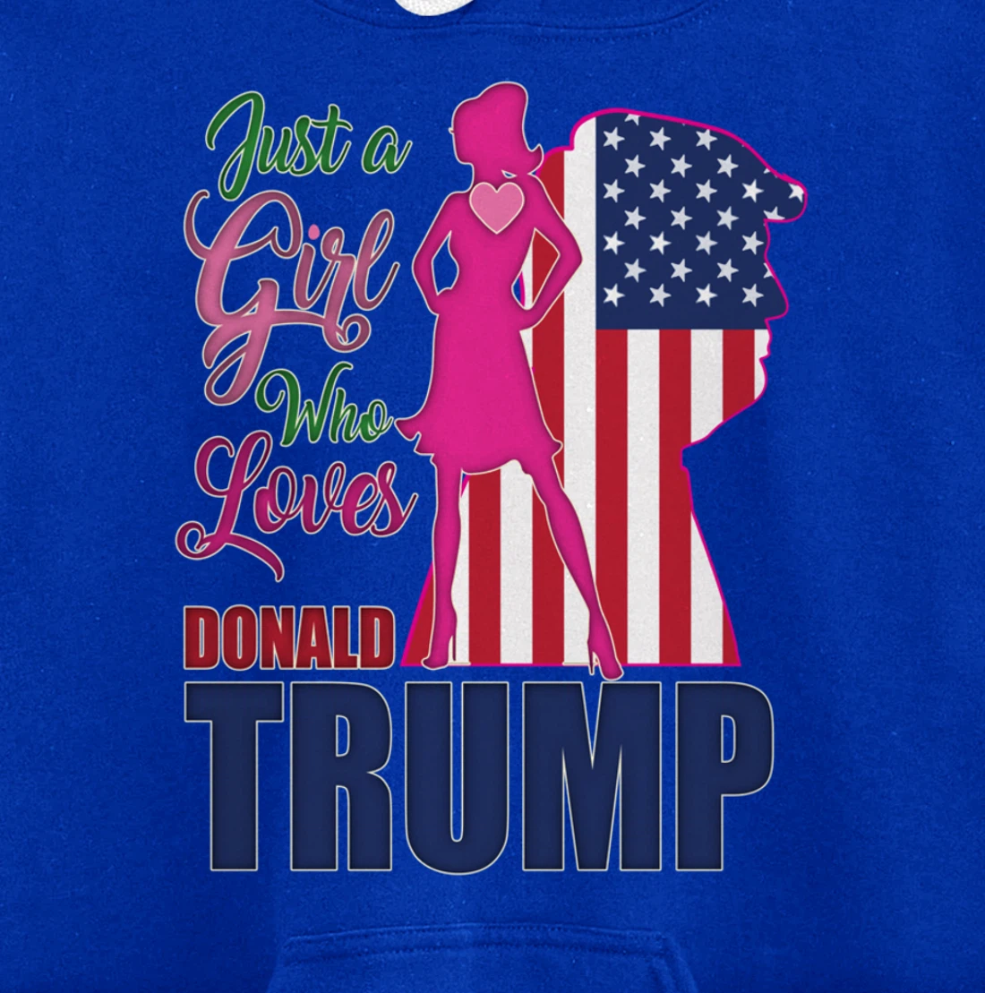 Just A Girl Who Loves Trump - Woman Republican Pullover Hoodie