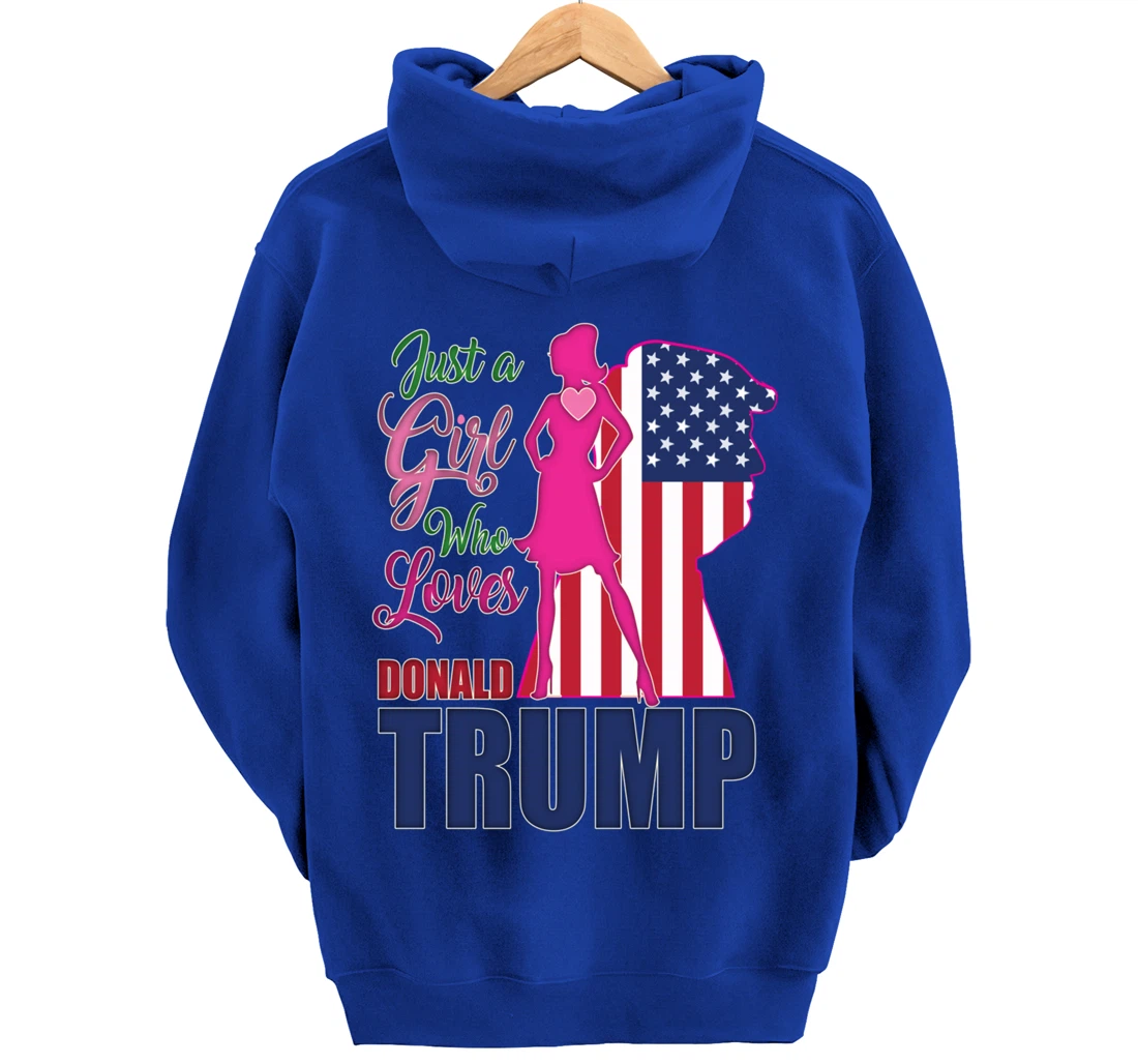 Just A Girl Who Loves Trump - Woman Republican Pullover Hoodie