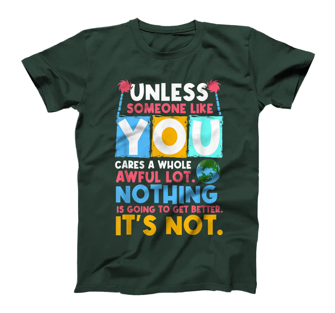 Unless someone like you cares a whole awful lot. Nothing is T-Shirt, Women T-Shirt