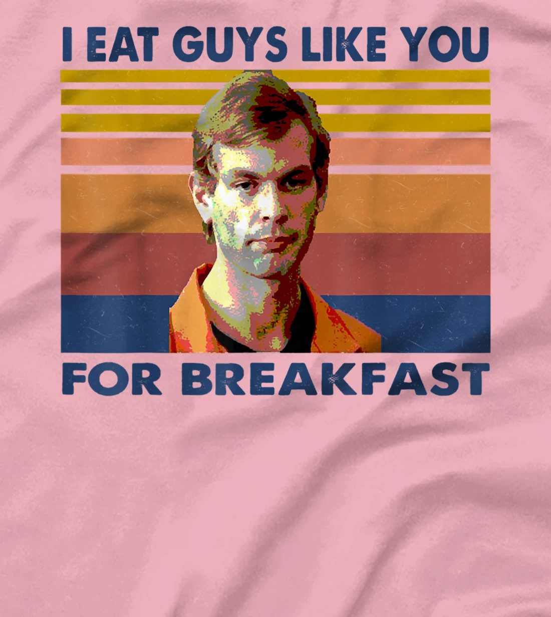 Womens I Eat Guys Like You for Breakfast T-Shirt, Women T-Shirt