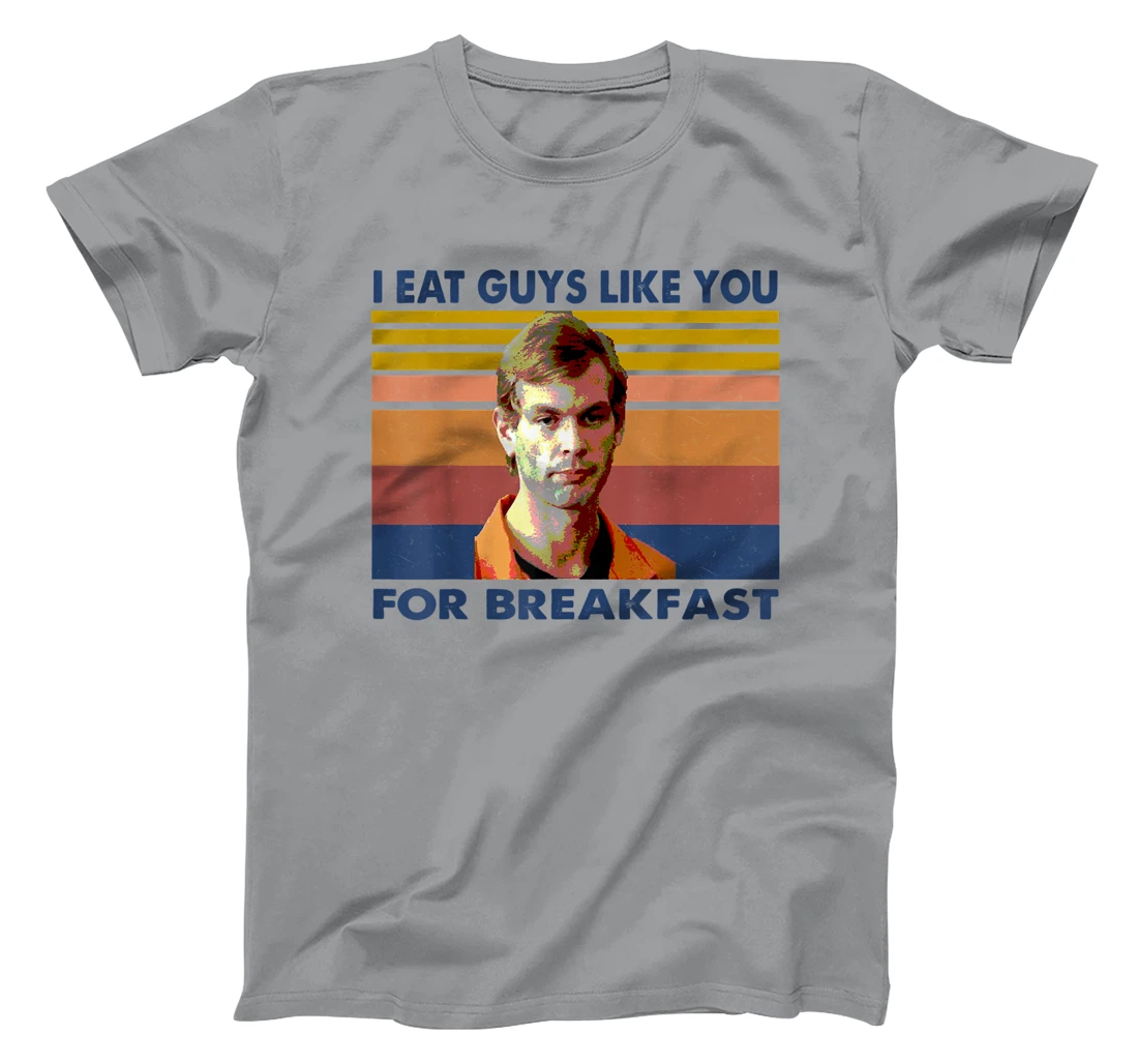 Womens I Eat Guys Like You for Breakfast T-Shirt, Women T-Shirt