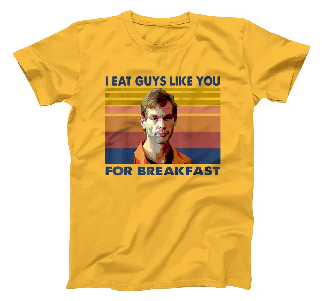 Womens I Eat Guys Like You for Breakfast T-Shirt, Women T-Shirt