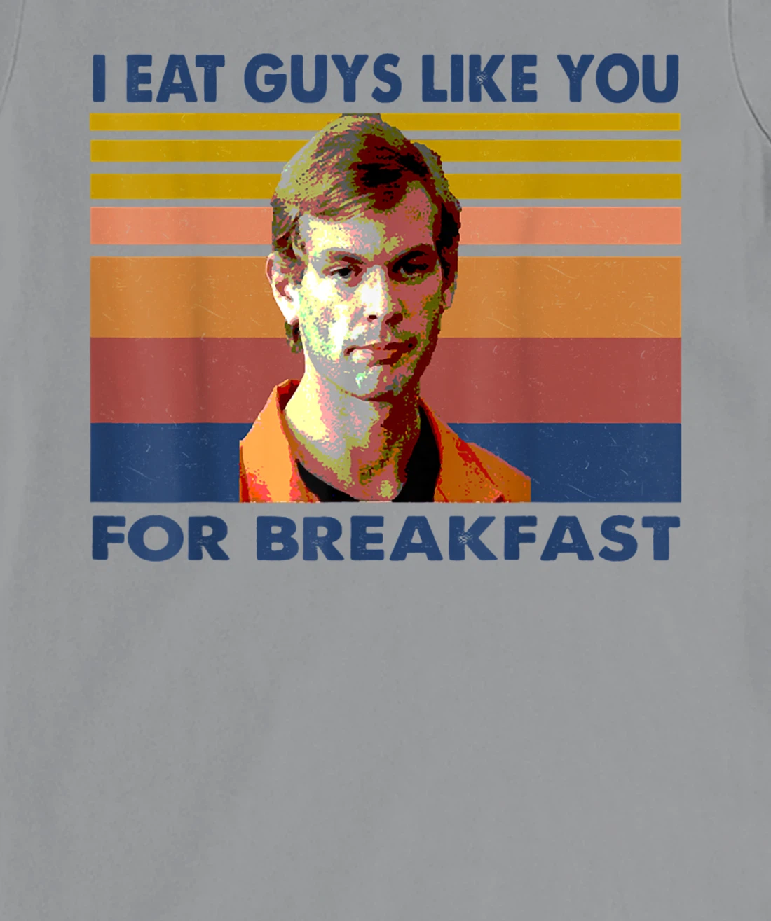 Womens I Eat Guys Like You for Breakfast T-Shirt, Women T-Shirt