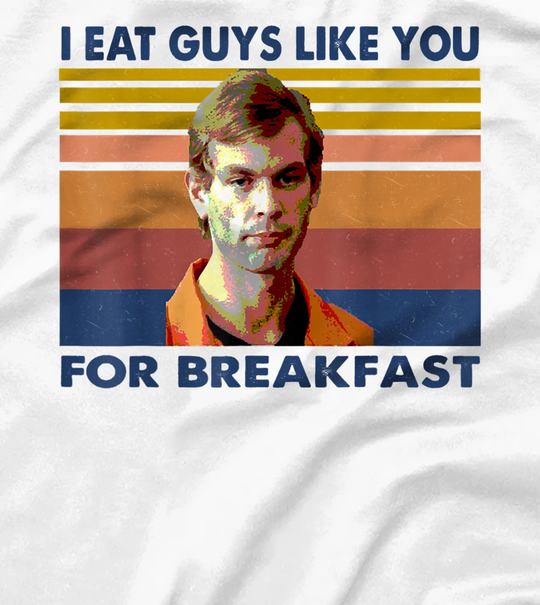 Womens I Eat Guys Like You for Breakfast T-Shirt, Women T-Shirt