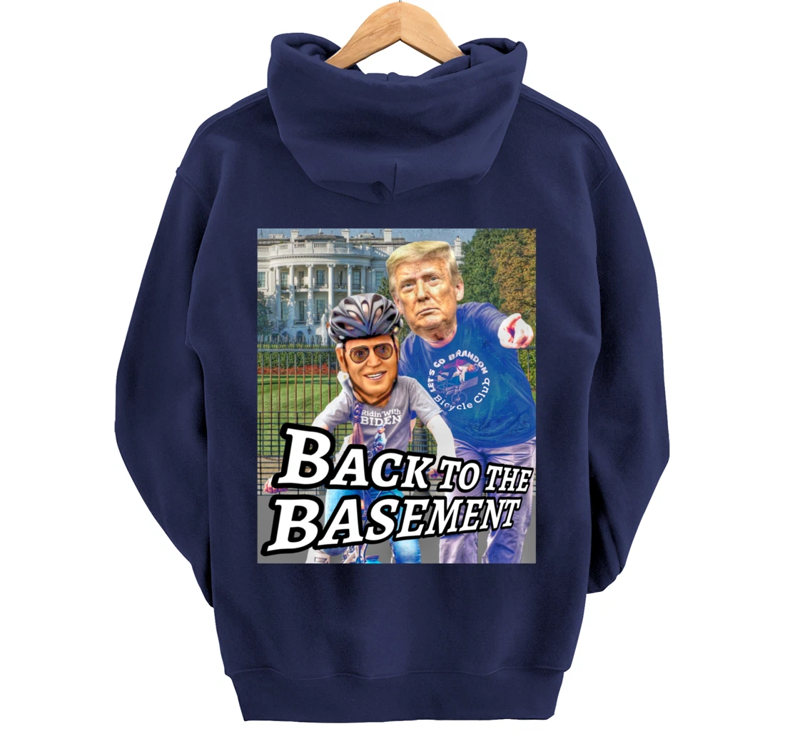 Back to the Basement Biden Trump Bicycle Patriot Republican Pullover Hoodie