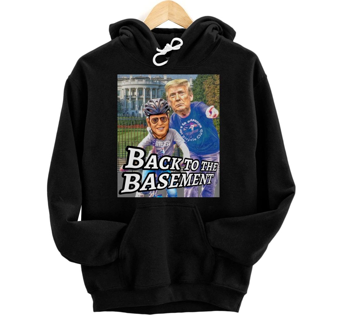 Back to the Basement Biden Trump Bicycle Patriot Republican Pullover Hoodie