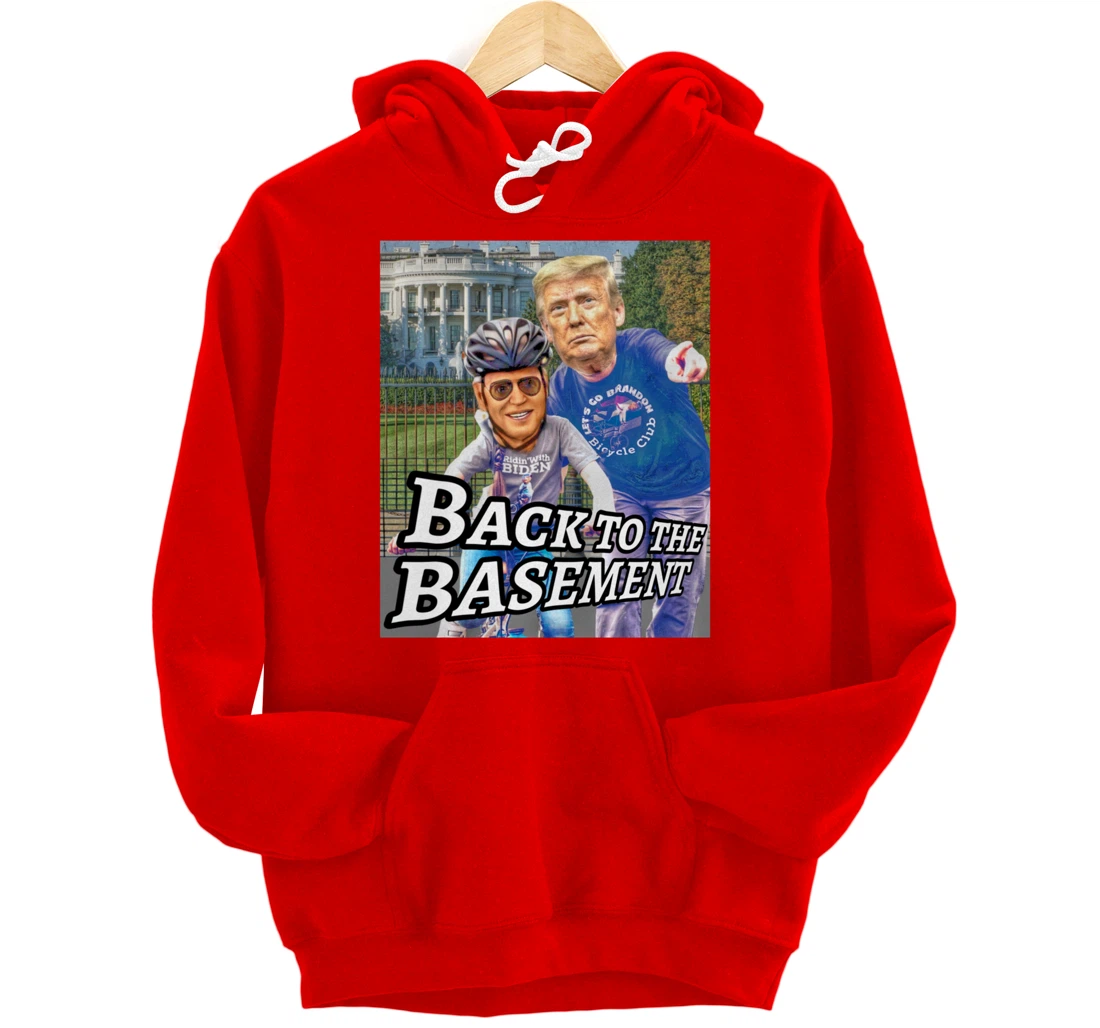 Back to the Basement Biden Trump Bicycle Patriot Republican Pullover Hoodie