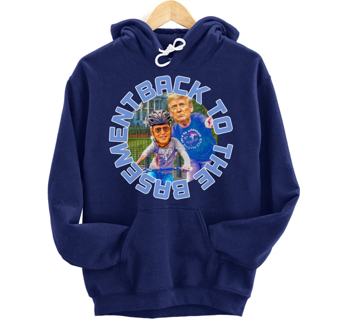Back to the Basement Biden Trump Bicycle Patriot Republican Pullover Hoodie
