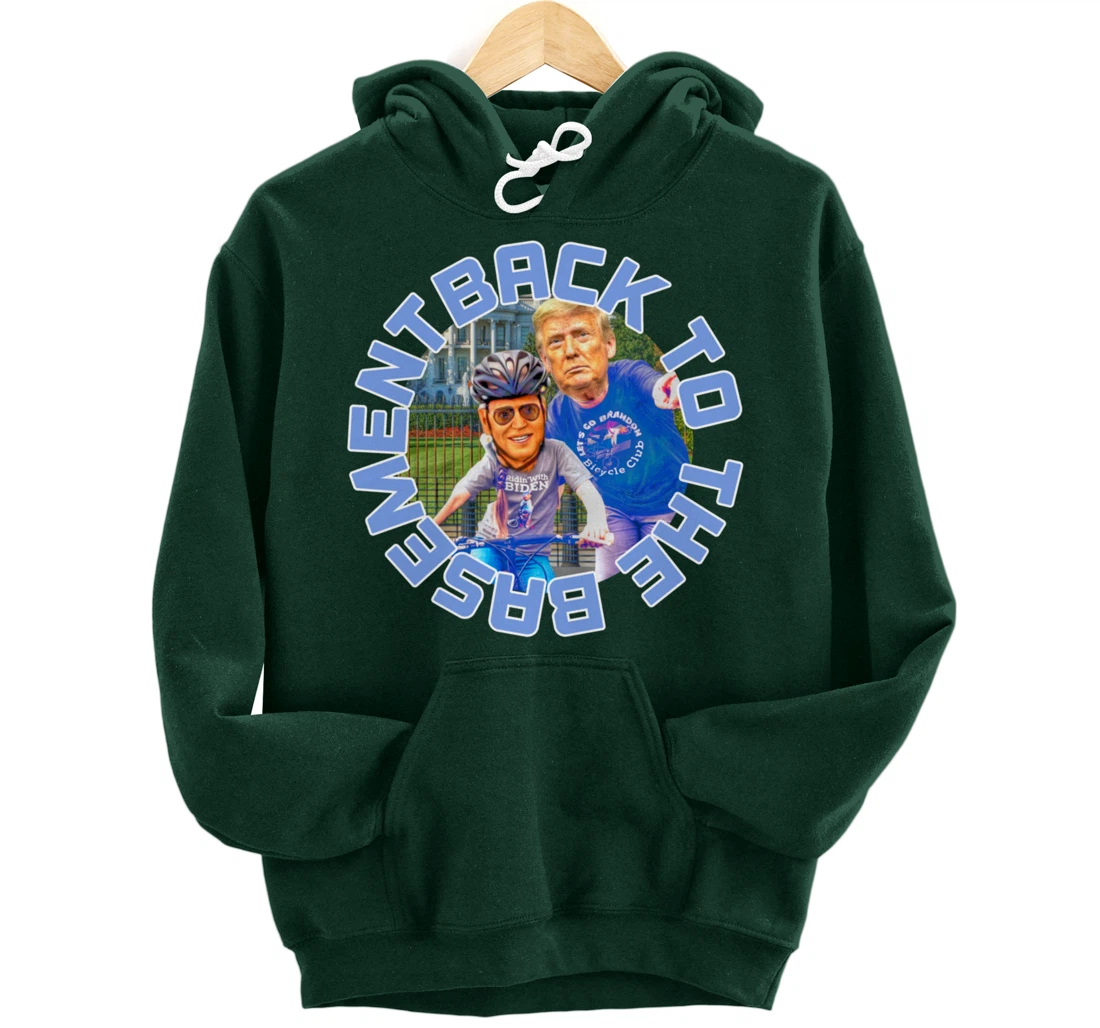 Back to the Basement Biden Trump Bicycle Patriot Republican Pullover Hoodie
