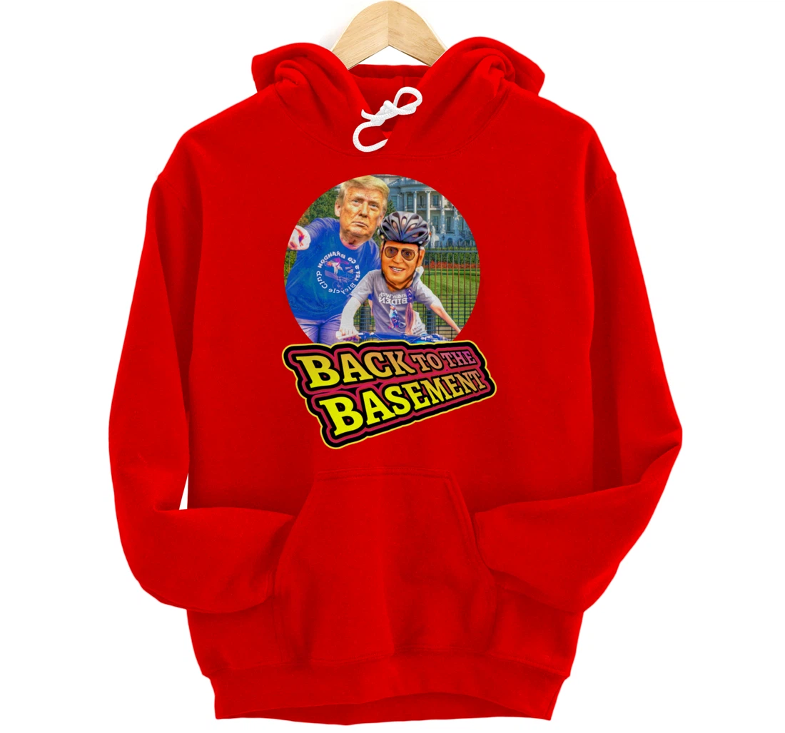 Back to the Basement Biden Trump Bicycle Patriot Republican Pullover Hoodie