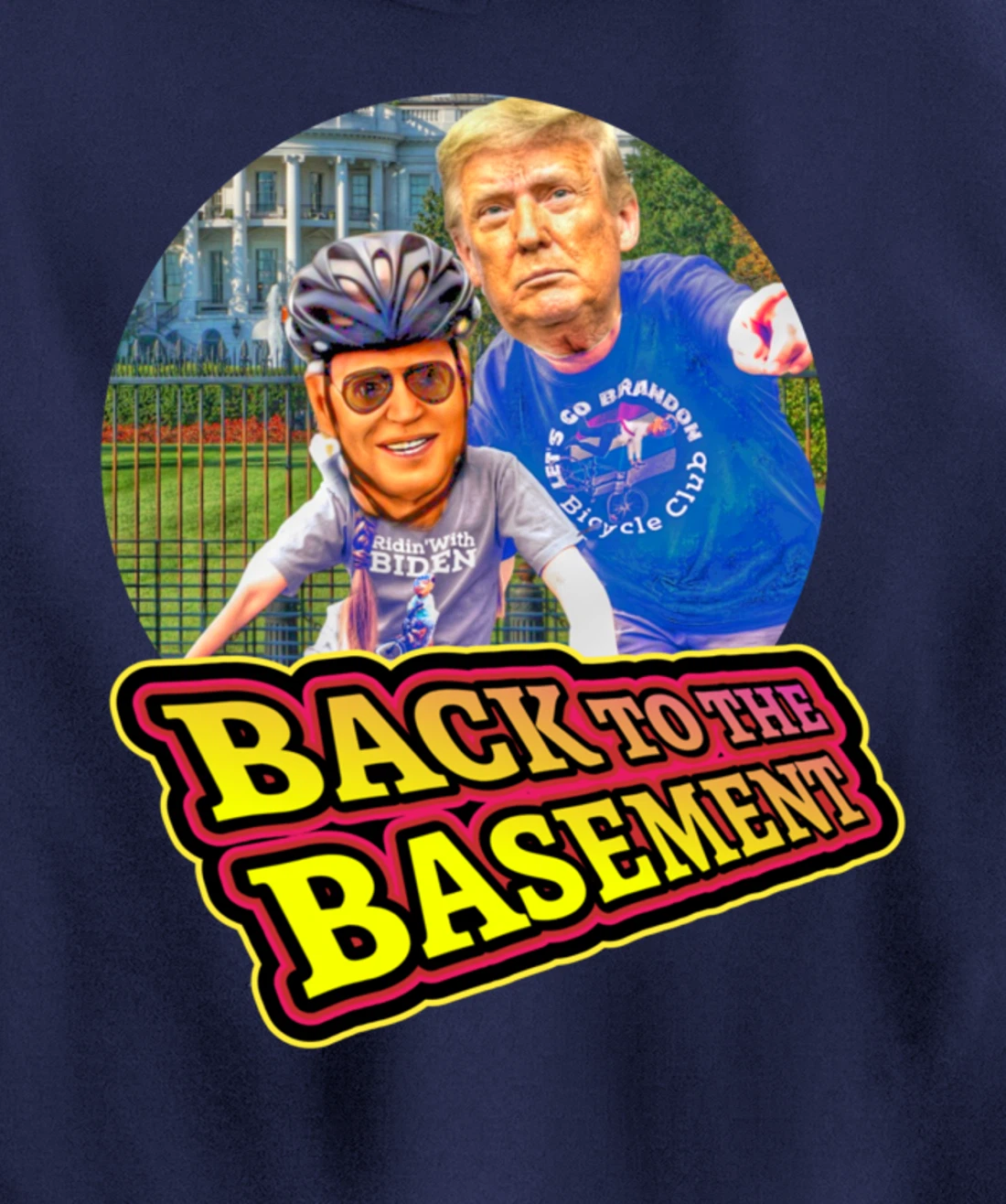 Back to the Basement Biden Trump Bicycle Patriot Republican Pullover Hoodie