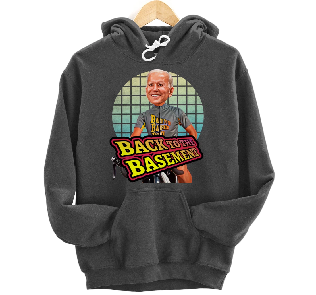 Back to the Basement Biden Trump Bicycle Patriot Republican Pullover Hoodie